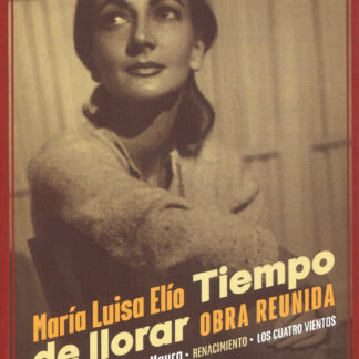 Tiempo de llorar. Obra reunida
