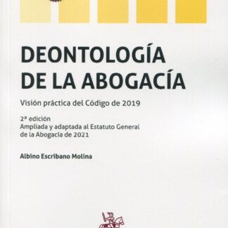 Deontología de la abogacía. Visión práctica del Código de 2019