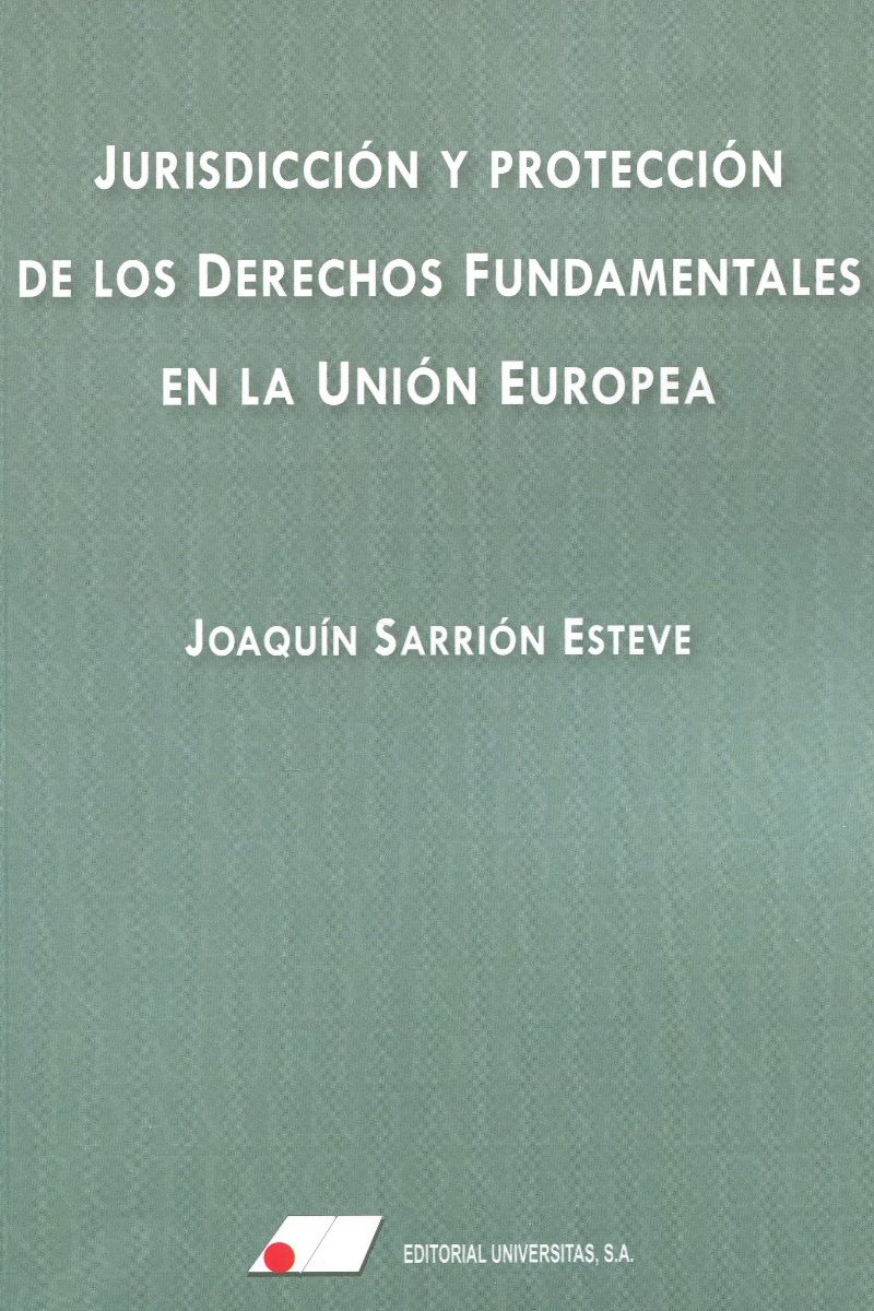 Jurisdicción y protección de los derechos fundamentales en la Unión Europea -0