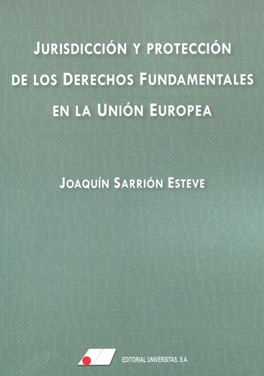 Jurisdicción y protección de los derechos fundamentales en la Unión Europea -0