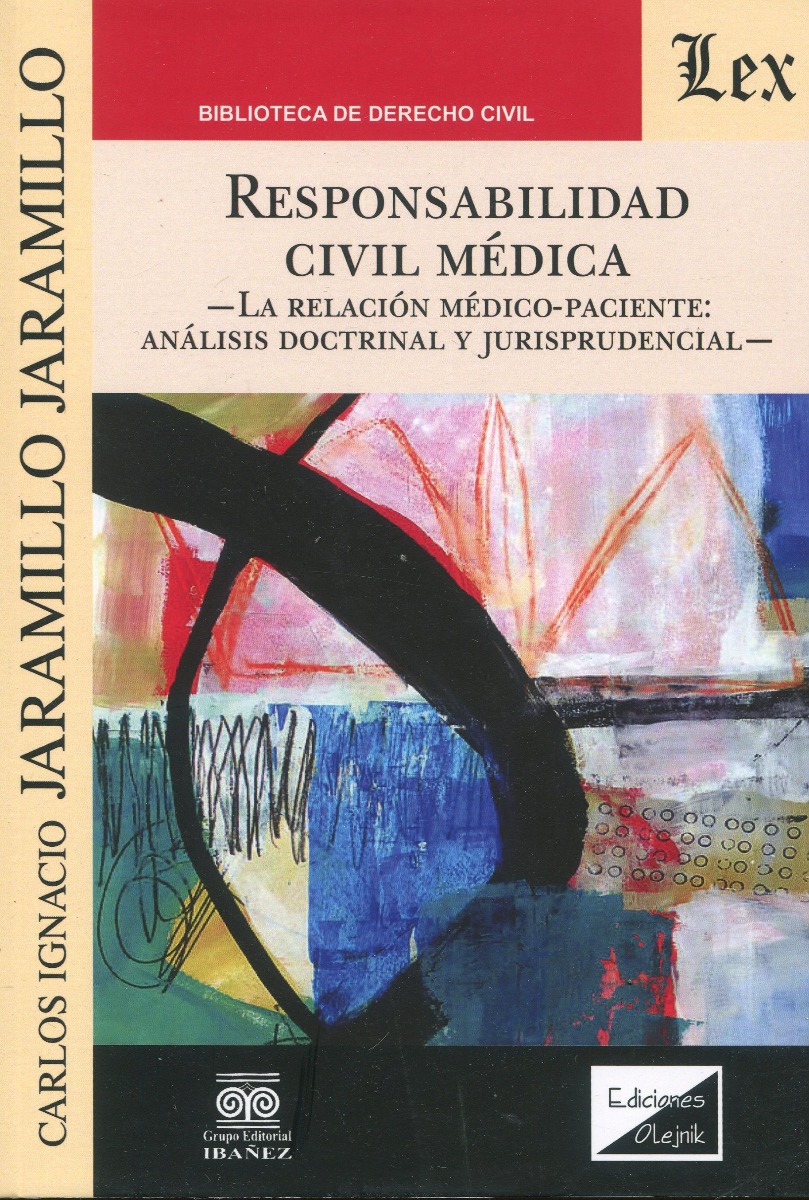 Responsabilidad civil médica. La relación médico-paciente: análisis doctrinal y jurisprudencial-0