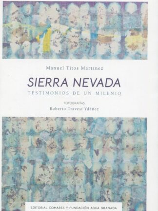 Sierra Nevada. Testimonios de un milenio