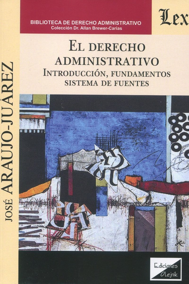 El Derecho administrativo. Introducción, fundamentos. Sistemas de fuentes -0