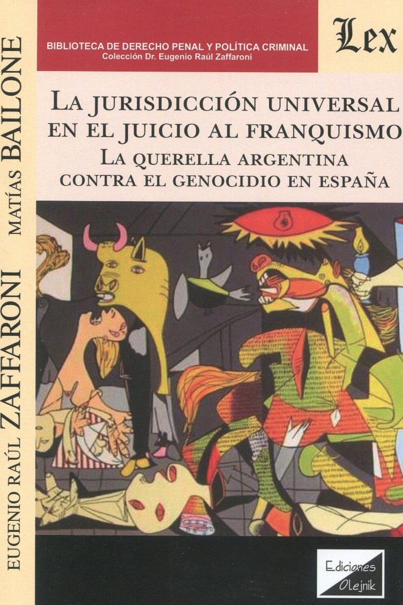 La jurisdicción universal en el juicio al franquismo. La querella argentina contra el genocidio en España-0