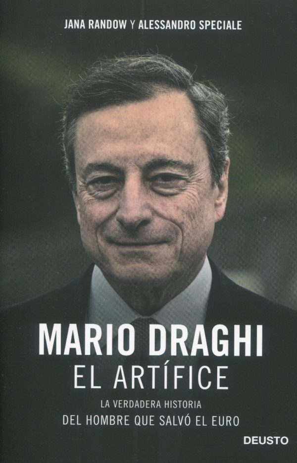 Mario Draghi, el artífice. La verdadera historia del hombre que salvó el euro -0