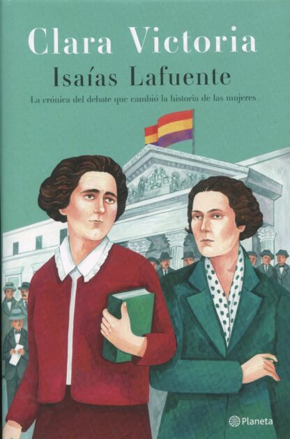 Clara Victoria. La crónica del debate que cambió la historia