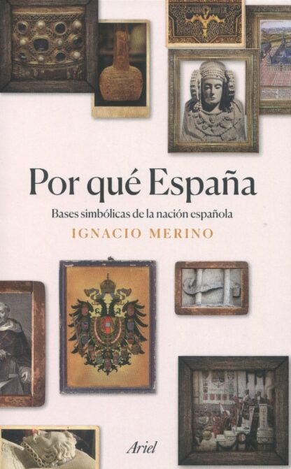 Por qué España. Bases simbólicas de la nación española