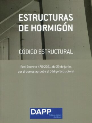 Estructuras de Hormigón Según Real Decreto 470/2021, de 29 de junio, por el que se aprueba el Código  Estructural