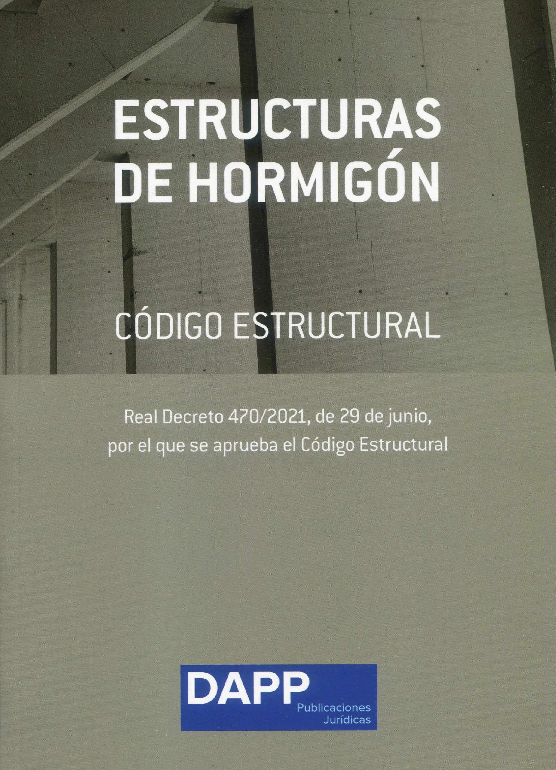 Estructuras de Hormigón Según Real Decreto 470/2021 9788409351985