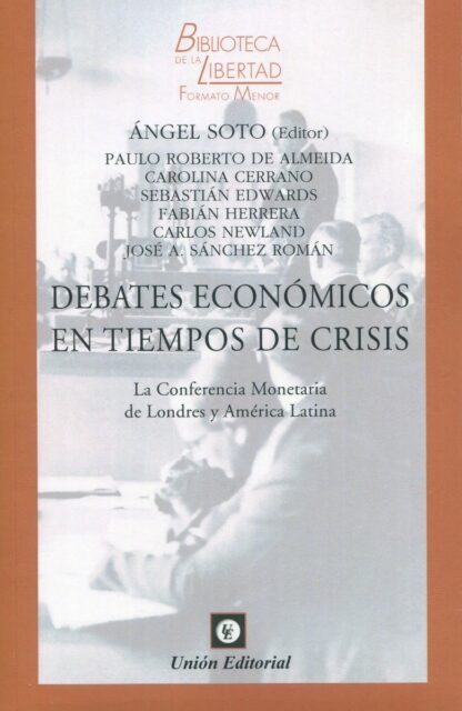 Debates económicos en tiempos de crisis. La conferencia monetaria de Londres y América Latina