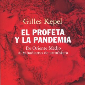 El profeta y la pandemia. De Oriente Medio al yihadismo de atmósfera