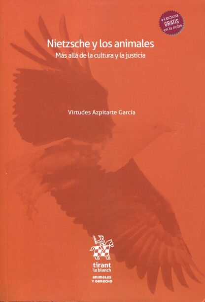 Nietzsche y los animales. Más allá de la cultura y la justicia