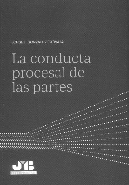 La conducta procesal de las partes