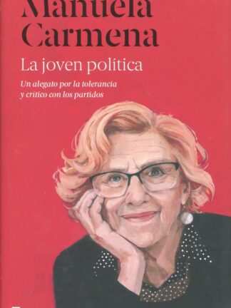 La joven política. Un alegato por la tolerancia y crítico con los partidos