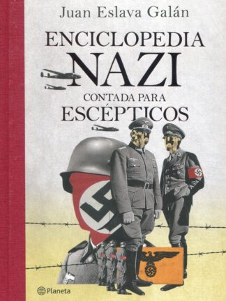 Enciclopedia nazi. Contada para escépticos