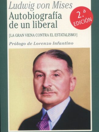 Autobiografía de un liberal 2021 (La gran Viena contra el estatalismo)