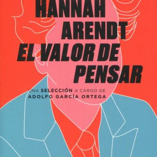 Valor de pensar. Una selección a cargo de Adolfo García Ortega