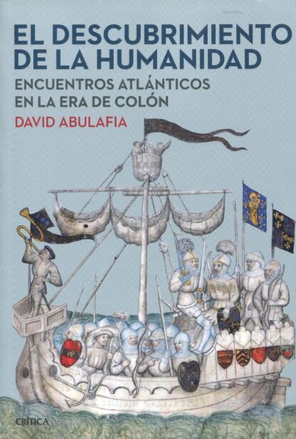 El descubrimiento de la humanidad. Encuentros atlánticos en la era de Colón