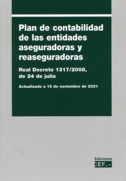 Plan de contabilidad de las entidades aseguradoras y reaseguradoras 2021. Real Decreto 1317/2008, de 24 de julio