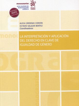 La interpretación y aplicación del Derecho en clave de igualdad de género