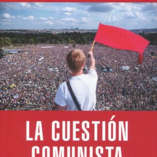La cuestión comunista. Historia y futuro de una idea