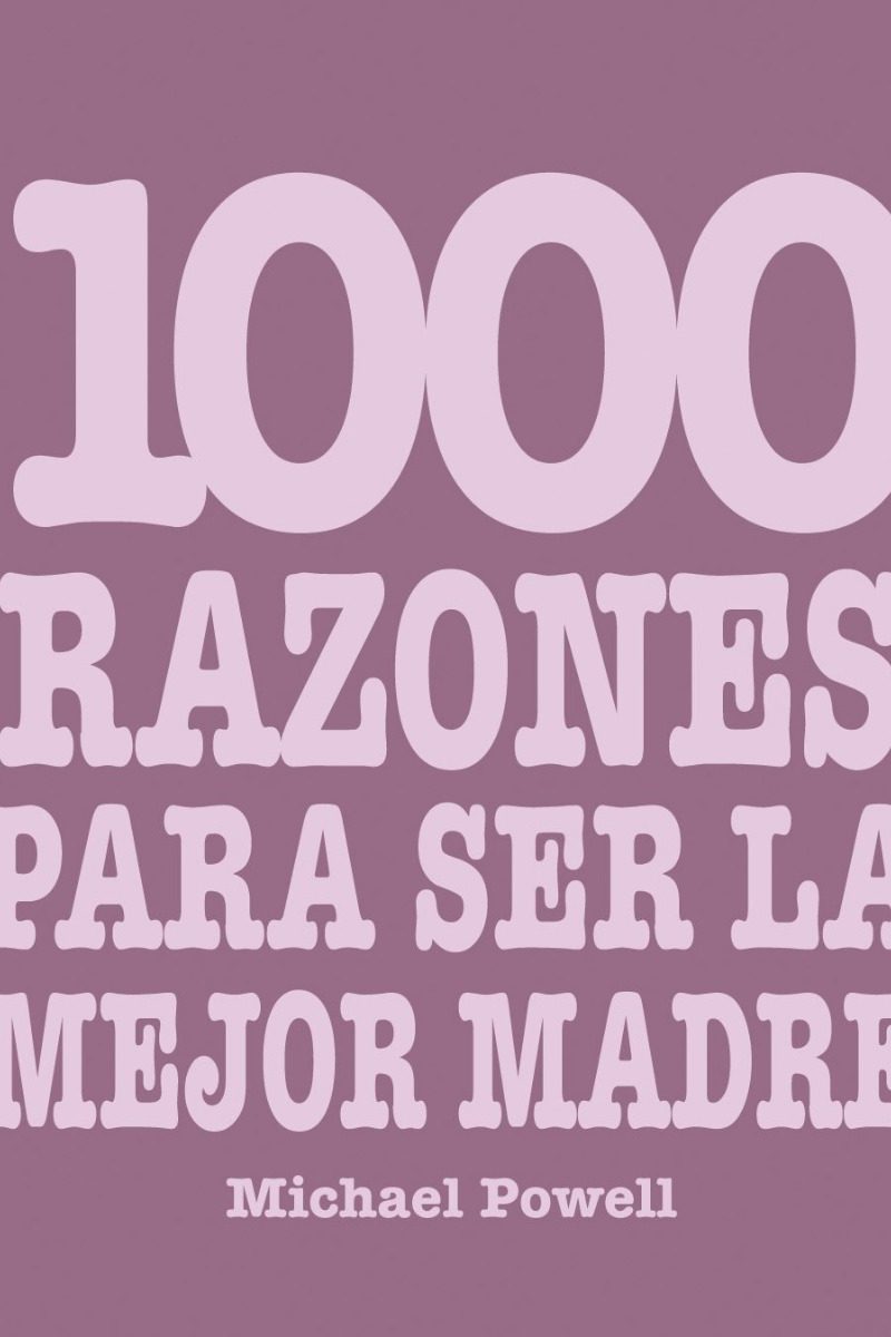 1000 Razones para ser la Mejor Madre. -0