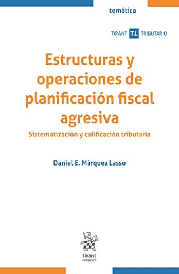 Estructuras y operaciones de planificación fiscal agresiva. Sistematización y calificación tributaria-0