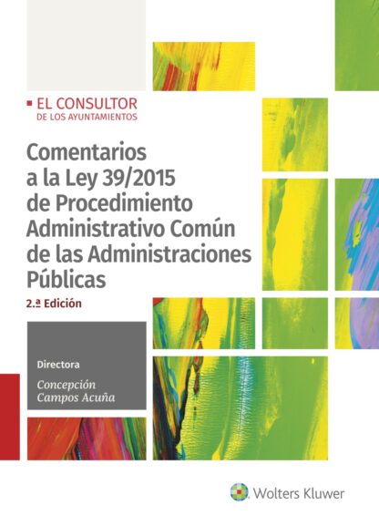 Comentarios a la Ley 39/2015 de Procedimiento Administrativo Común de las Administraciones Públicas 2021