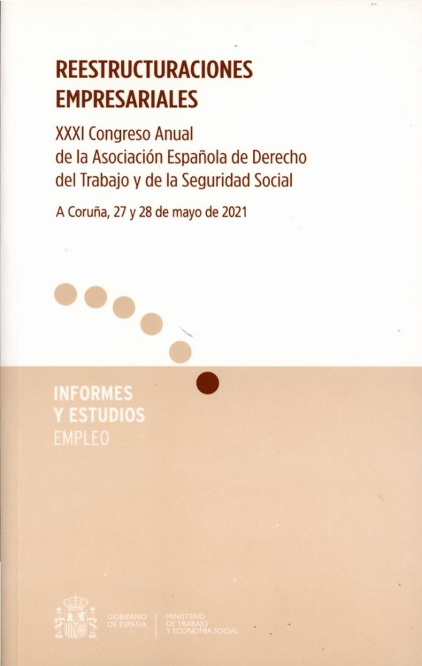 Reestructuraciones empresariales. XXXI Congreso anual de la Asociación Española de Derecho del Trabajo y de la Seguridad Social-0