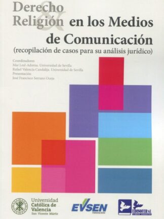 Derecho y religión en los medios de comunicación (Recopilación de casos para su análisis jurídico)