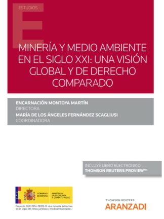 Minería y medio ambiente en el siglo XXI: una visión global y derecho comparado