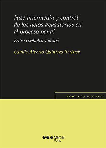 Fase intermedia y control de los actos acusatorios en el proceso penal. Entre verdades y mitos-0