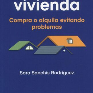 Busco vivienda. Compra o alquila evitando problemas