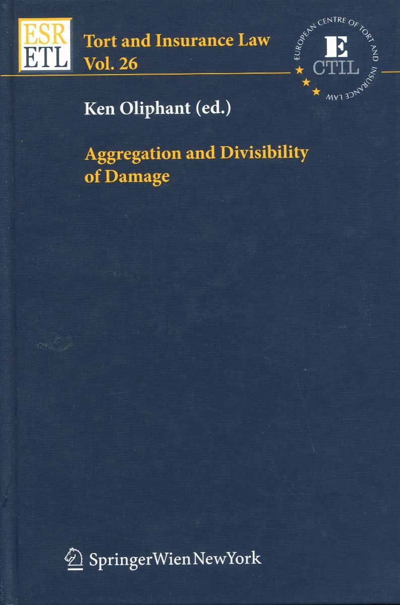 Aggregation and Divisibility of Damage. Tort and Insurance Law Vol. 26-0