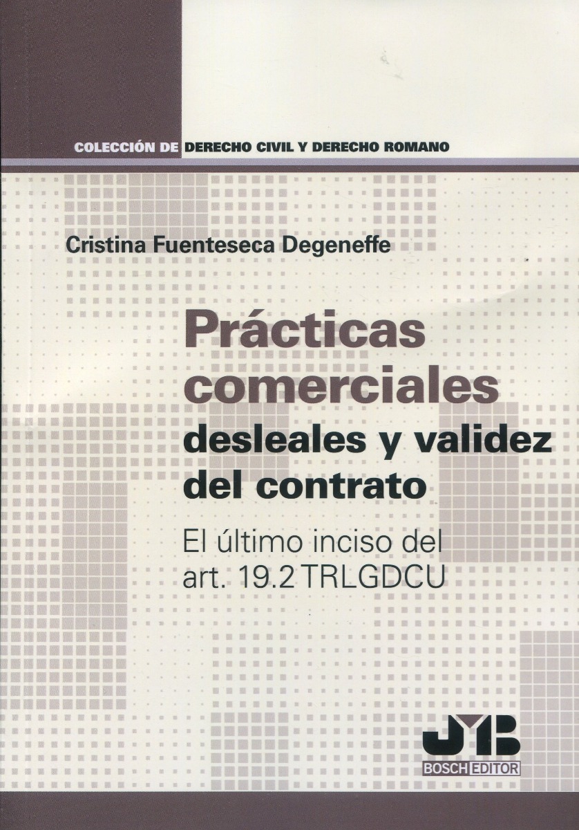 Prácticas comerciales desleales y validez del contratos. El último inciso del art. 19.2 TRLGDCU-0