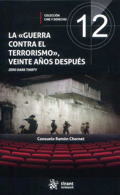 La guerra contra el terrorismo, veinte años después. Zero Dark Thirty