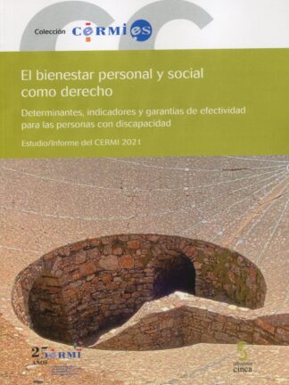 El bienestar personal y social como derecho. Determinantes, indicadores  y garantías de efectividad para las personas con discapacidad