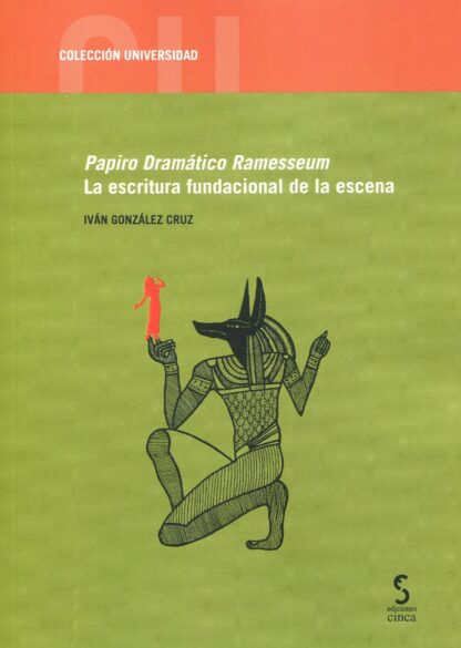 Papiro Dramático Ramesseum. La escritura fundacional de la escena