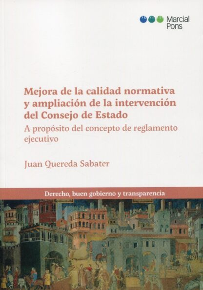 Mejora de la calidad normativa y ampliación de la intervención del Consejo de Estado. A propósito del concepto de reglamento ejecutivo