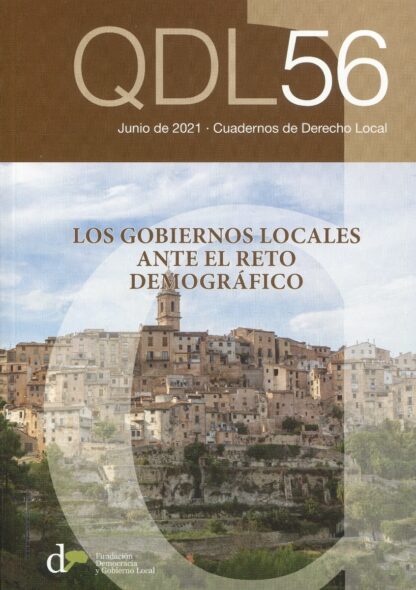 Cuadernos de Derecho Local Nº 56. Junio de 2021 Los gobiernos locales ante el reto demográfico