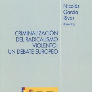 Criminalización del radicalismo violento: un debate europeo