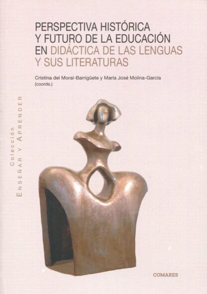 Perspectiva histórica y futuro de la educación en didáctica de las lenguas y sus literaturas
