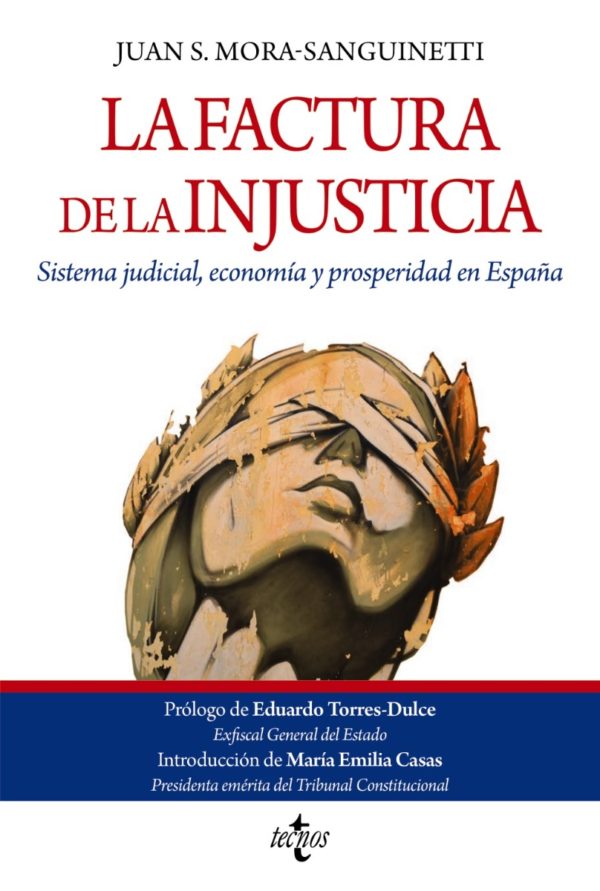 La factura de la injusticia. Sistema judicial, economía y prosperidad en España -0