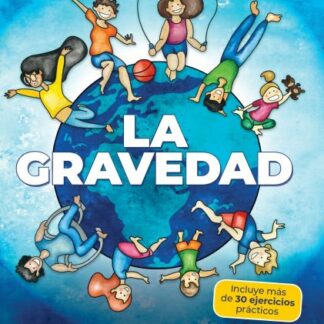 Gravedad. Un eslabón olvidado en el desarrollo infantil
