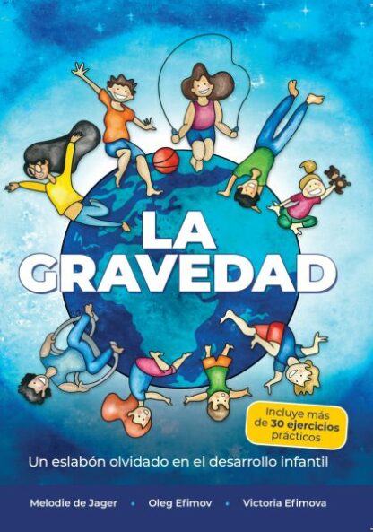 Gravedad. Un eslabón olvidado en el desarrollo infantil