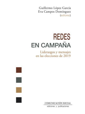 Redes en campaña Liderazgos y mensajes en las elecciones de 2019