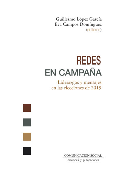 Redes en campaña Liderazgos y mensajes en las elecciones de 2019