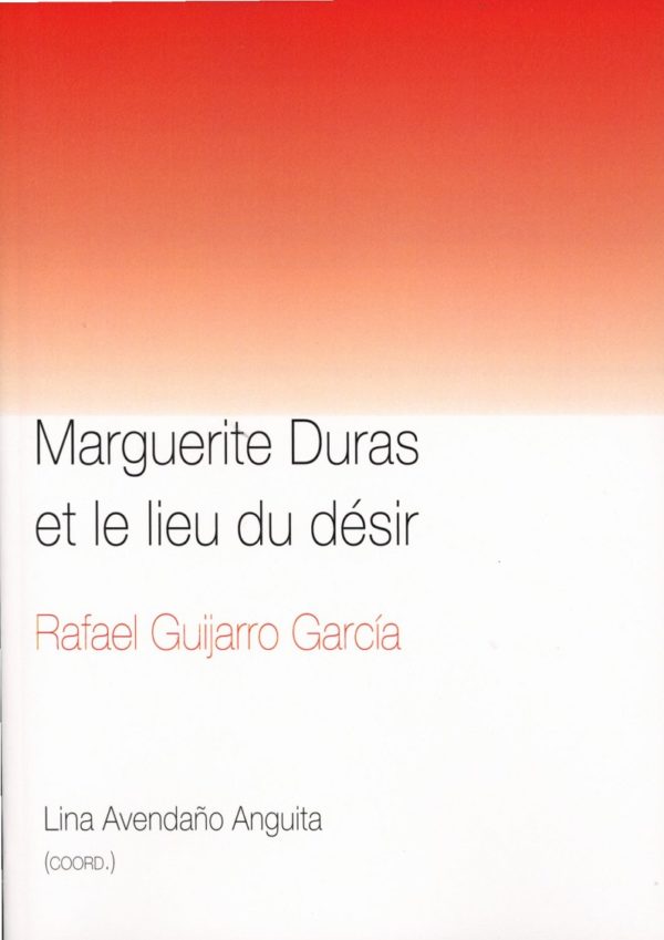 Marguerite Duras et le lieu du désir -0