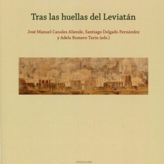 Tras las huellas del Leviatán. Algunas reflexiones sobre el fúturo del Estado y de sus instituciones en el siglo XXI