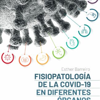 Fisiopatología de la COVID-19 en diferentes órganos y sistemas